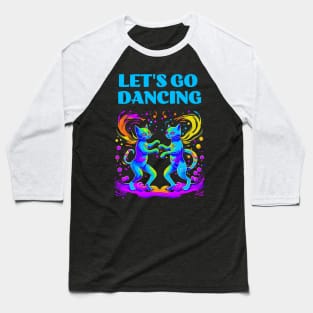 Let's go Dancing with two Cats Baseball T-Shirt